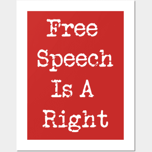 Free Speech is A Right- 1st Amendment Posters and Art